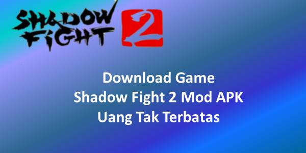 Link Download Game Shadow Fight 2 Mod Apk