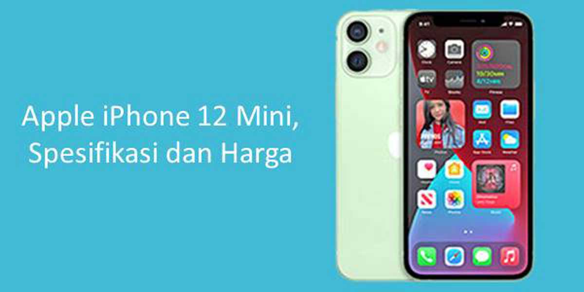 Apple Iphone 12 Mini, Spesifikasi Dan Harga