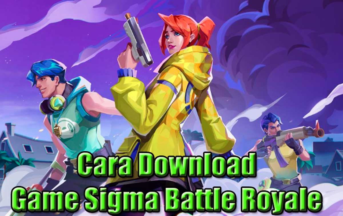 Cara Download Game Sigma Battle Royale